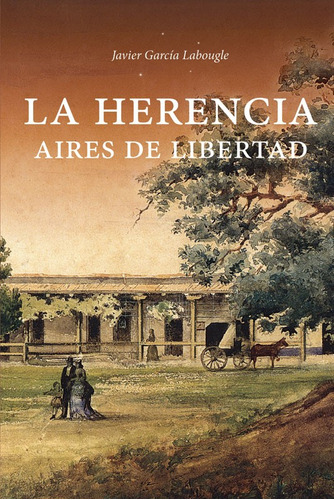 La Herencia - Javier Garcia Labougle