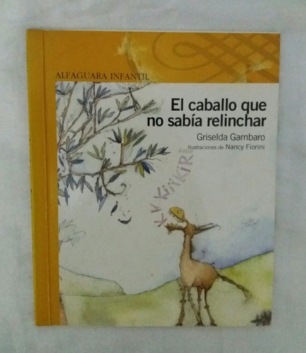 El Caballo Que No Sabia Relinchar Griselda Gambaro Oferta 