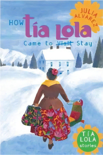 How Tia Lola Came To Stay, De Julia Alvarez. Editorial Dell Books, Tapa Blanda En Inglés