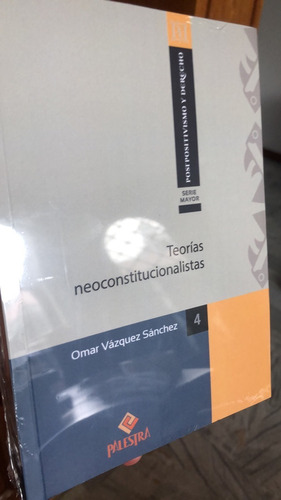 Teorías Neoconstitucionalistas