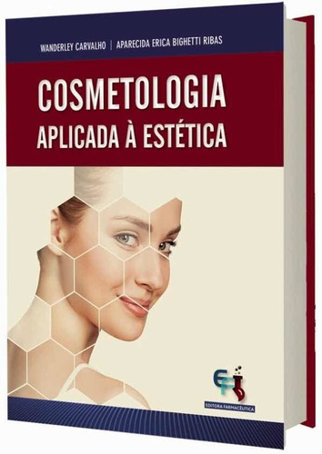 Livro: Cosmetologia Aplicada À Estética Ed. 2019
