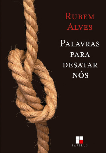 Palavras para desatar nós, de Alves, Rubem. M. R. Cornacchia Editora Ltda., capa mole em português, 2011