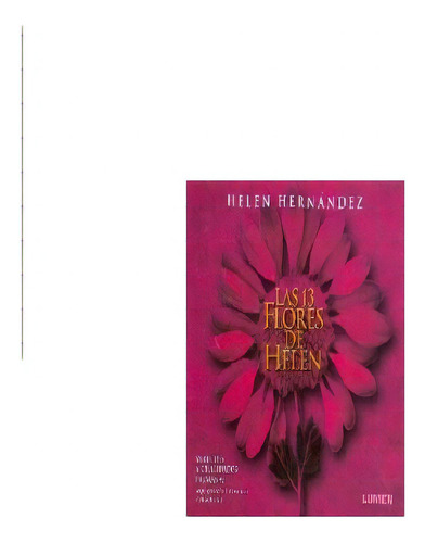 13 Flores De Helen, Las, De Hernandez, Helen. Editorial Lumen Mexico, Tapa Blanda En Español, 0