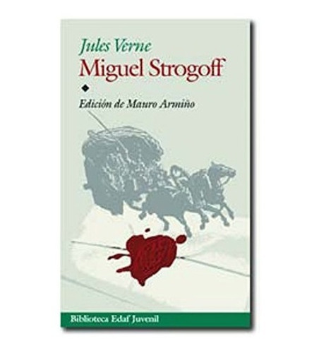 Miguel Strogoff / Julio Verne