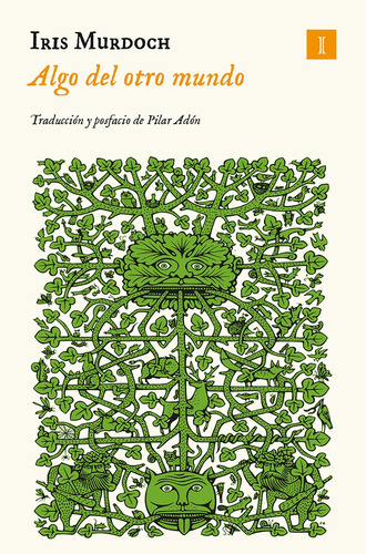 Algo Del Otro Mundo - Iris Murdoch