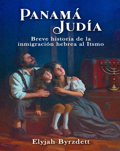 Libro: Panamá Judía: Breve Historia De La Inmigración Hebrea