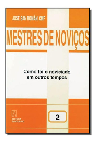 Mestres De Novicos - Vol.2, De Jose San Roman. Editora Santuario, Capa Mole Em Português, 2021