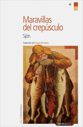 Maravillas Del Crepúsculo, Sjon, Ed. Nórdica