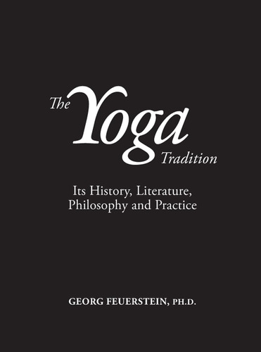Libro: The Yoga Tradition: Its History, Literature, And