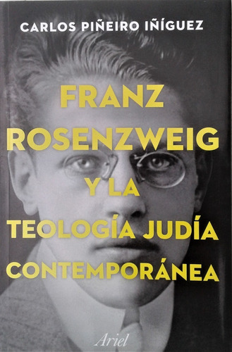 Frank Rosenzweig Y La Teología Judía Contemporanea - Ariel 