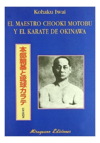 El Maestro Chooki Motobu Y El Karate De Okinawa