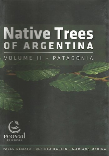 Native Trees Of Argentina Vol Ii - Demaio Pablo
