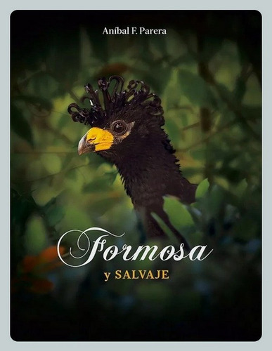 Parera: Formosa Y Salvaje