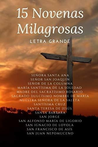 15 Novenas Milagrosas Letra Grande - Arroyo Cruz,.., de Arroyo Cruz, Jes. Editorial Independently Published en español
