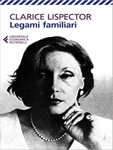 Legami Familiari, De Lispector, Clarice. Editora Feltrinelli, Capa Mole