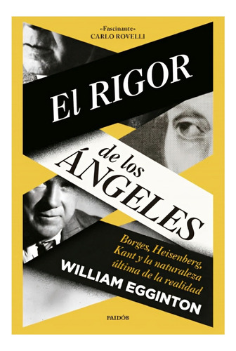 Libro El Rigor De Los Ángeles - William Egginton