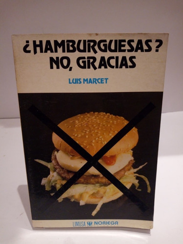 Hamburguesas No, Gracias.luis Marcet