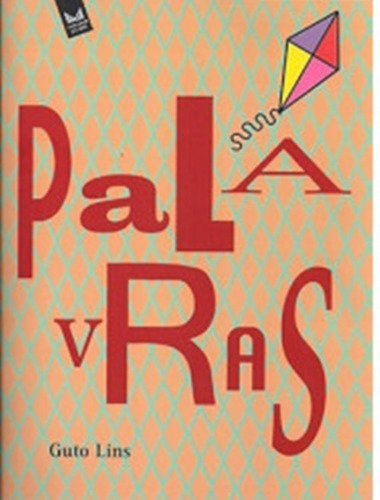 Palavras: Palavras, De Lins, Guto. Editora Jovem, Capa Mole, Edição 1 Em Português, 2011