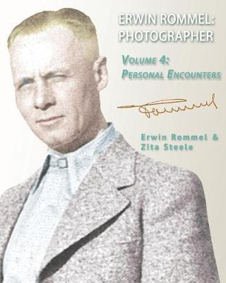 Libro Erwin Rommel Photographer : Vol. 4, Personal Encoun...