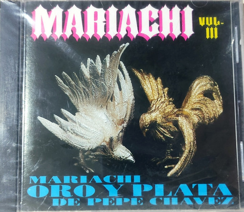 Mariachi Vol. 3 - Mariachi Oro Y Plata De Pepe Chávez