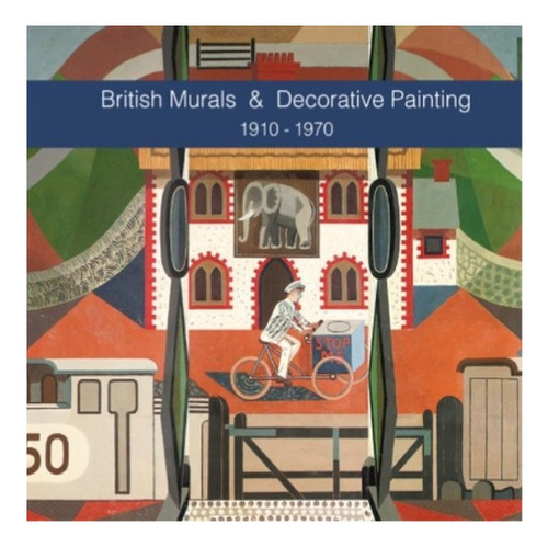 British Murals & Decorative Painting 1910-1970 - Sacha . Eb8