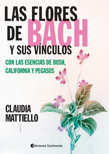 Las Flores De Bach Y Sus Vinculos Con La Esencias De Bush ,