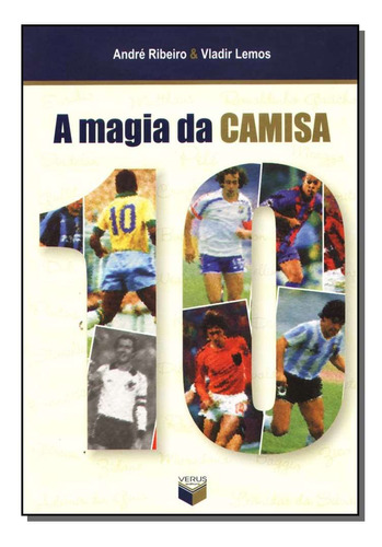 Libro Magia Da Camisa 10 De Ribeiro Andre Verus