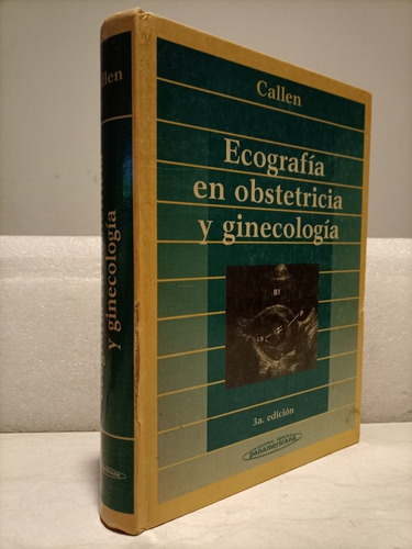 Libro. Ecografía En Obstetricia Y Ginecología. Callen. 3a Ed