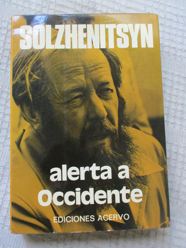 Akexandr Solzhenitsyn - Alerta A Occidente