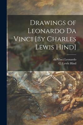 Libro Drawings Of Leonardo Da Vinci [by Charles Lewis Hin...