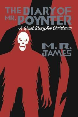 The Diary Of Mr. Poynter : A Ghost Story For Christmas - ...