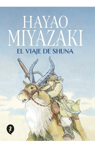 El Viaje De Shuna - Hayao Miyazaki - Salamandra - Libro