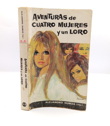 Aventuras De Cuatro Mujeres Y Un Loro A.dumas