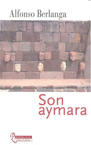 Son Aymara, De Berlanga Reyes, Alfonso. Editorial Alhulia, S.l., Tapa Blanda En Español