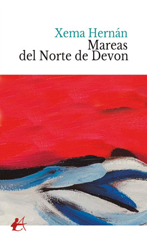 Mareas Del Norte De Devon, De Xema Hernán. Editorial Adarve, Tapa Blanda En Español, 2022