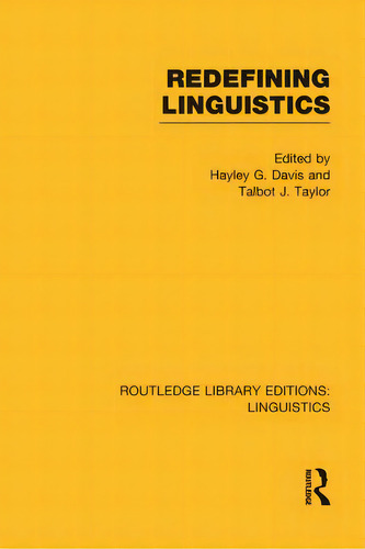 Redefining Linguistics, De Davis, Hayley G.. Editorial Routledge, Tapa Blanda En Inglés
