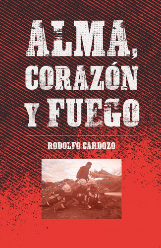 Alma,corazón Y Fuego Libro