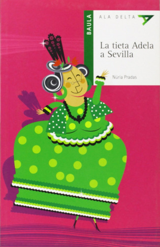 La Tieta Adela A Sevilla: 26 (ala Delta Sèrie Verda)