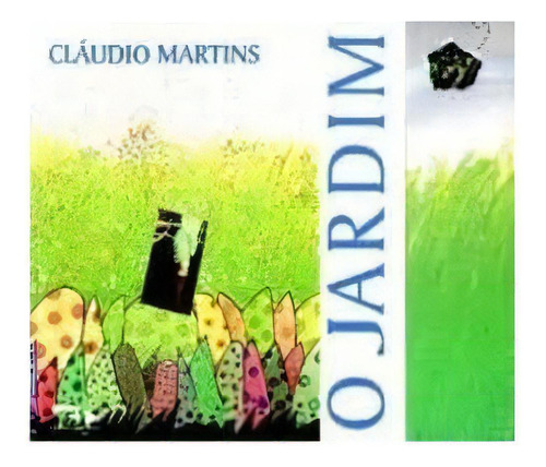 Jardim, O: Jardim, O, De Martins, Cláudio. Editora Dimensao, Capa Mole Em Português