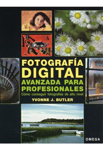 Fotografia Digital Avanzada Profesionales (libro Original)