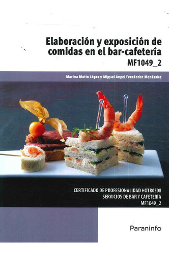 Libro Elaboración Y Exposición De Comidas En El Bar-cafeterí