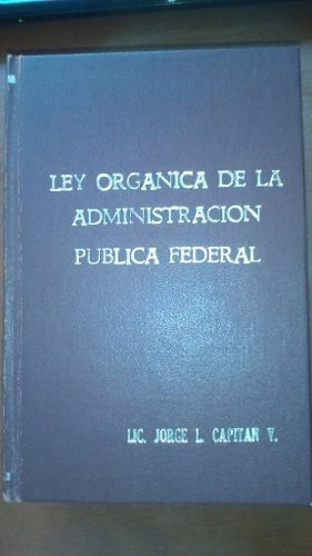 Ley Orgánica De La Administración Pública Federal. 1997