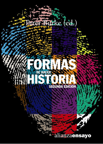 Formas De Hacer Historia, De Burke, Peter. Serie N/a, Vol. Volumen Unico. Editorial Alianza Española, Tapa Blanda, Edición 1 En Español