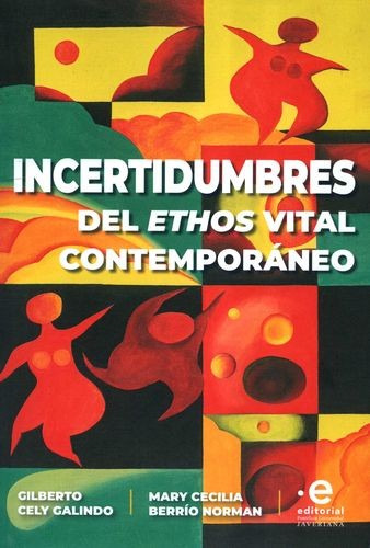 Libro Incertidumbres Del Ethos Vital Contemporáneo. Del Ant