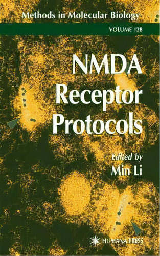 Nmda Receptor Protocols, De Min Li. Editorial Humana Press Inc, Tapa Dura En Inglés