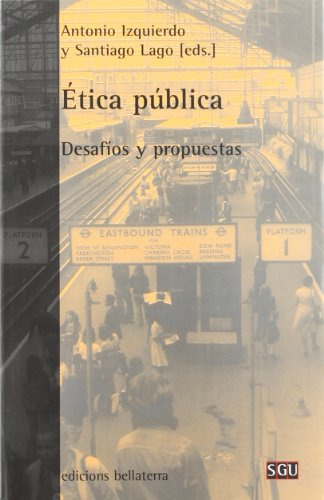 Libro Ética Pública De Antonio Izquierdo Santiago Lago Ed: 1