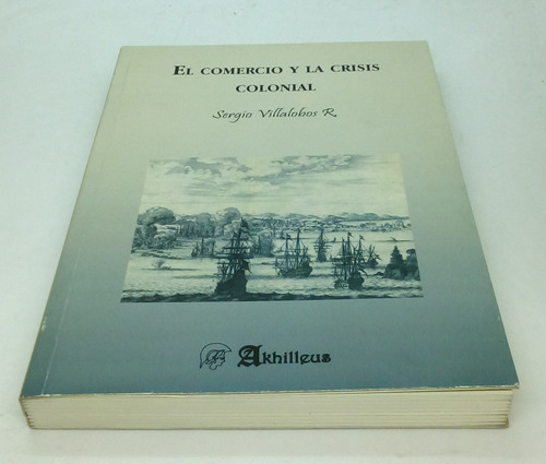 El Comercio Y La Crisis Colonial.