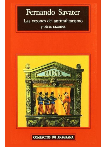 Las Razones Del Antimilitarismo Y Otras Razones - Fernando F