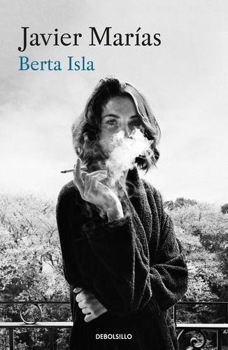 Libro: Berta Isla. Marias, Javier. Debolsillo