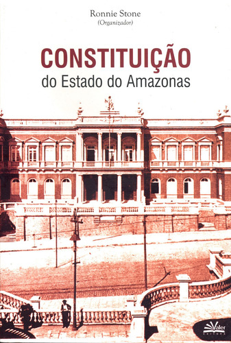 Constituição do Estado do Amazonas, de  Stone, Ronnie. Valer Livraria Editora E Distribuidora Ltda, capa mole em português, 2005